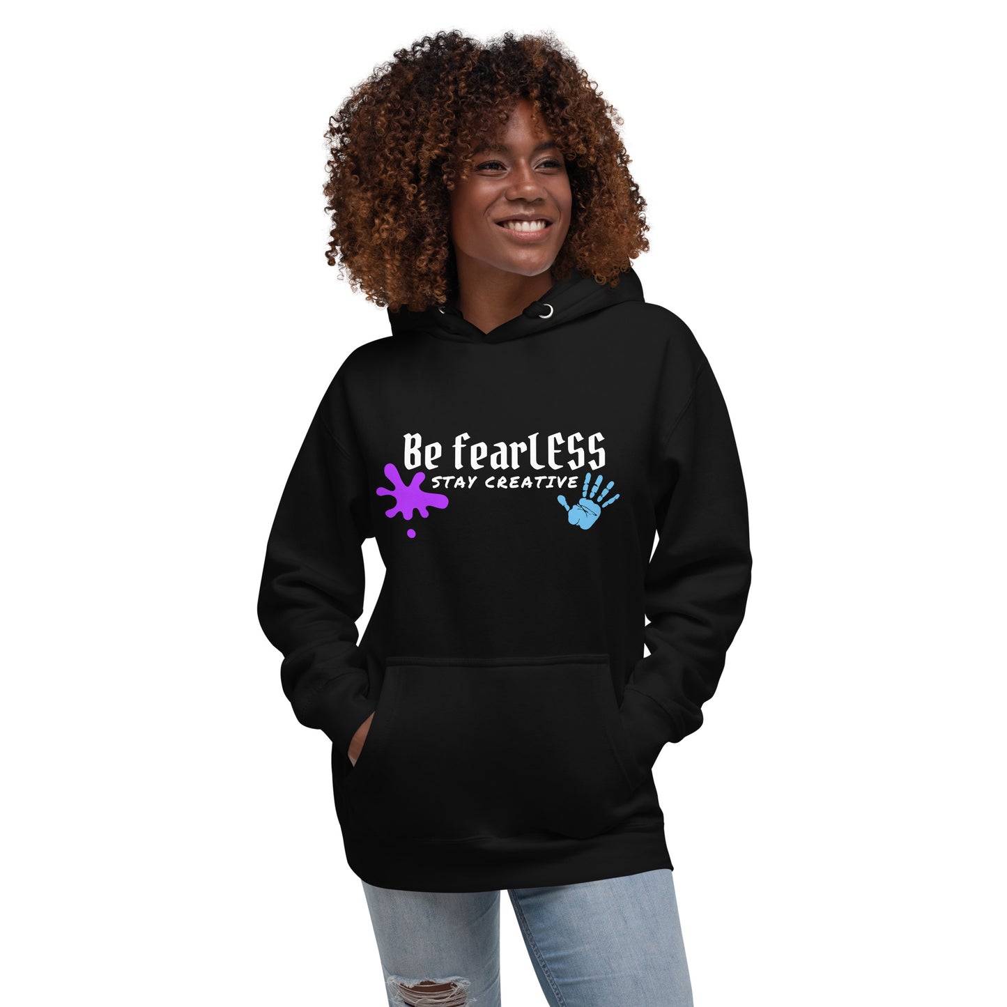 Original Be FearLESS Stay Creative Hoodie