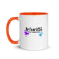 Original Be FearLESS Stay Creative Mug w. Color Inside