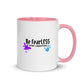 Original Be FearLESS Stay Creative Mug w. Color Inside